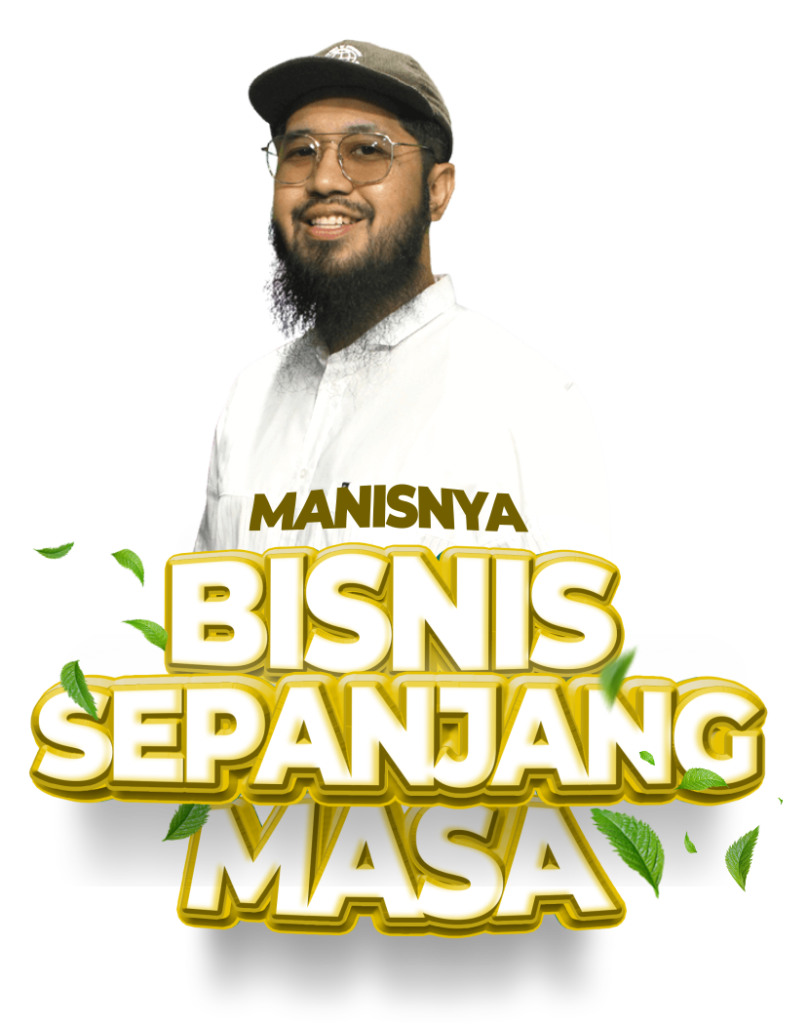 MANISNYA BISNIS SEPANJANG MASA